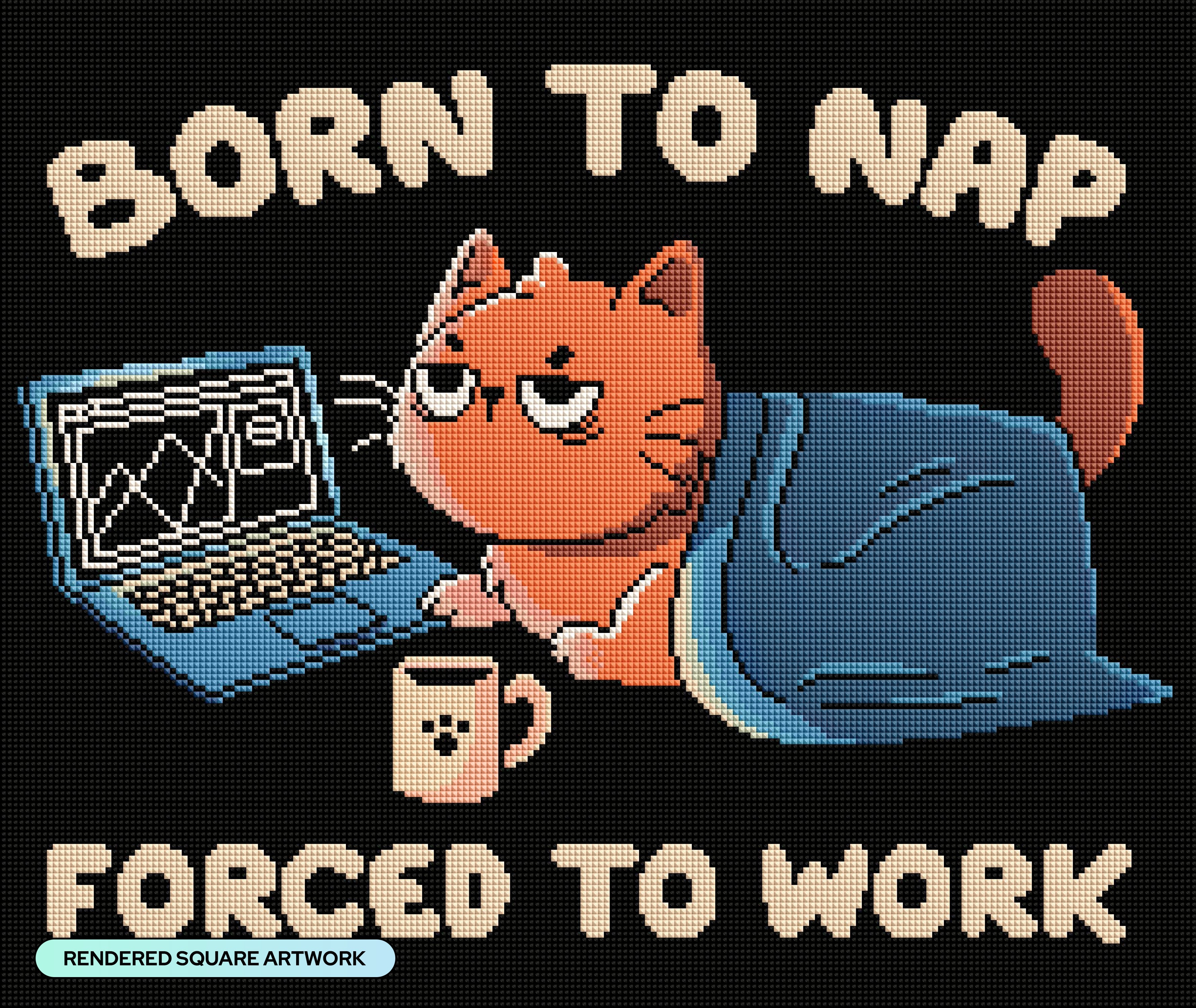 Born to Nap Forced to Work Y6